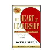 Heart of Leadership : 12 Practices of Courageous Leaders