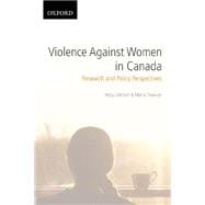 Violence Against Women in Canada: Research and Policy Perspectives (Themes in Canadian Sociology)