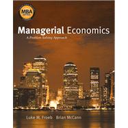 Managerial Economics A Problem Solving Approach