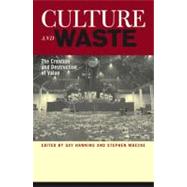 Culture and Waste The Creation and Destruction of Value