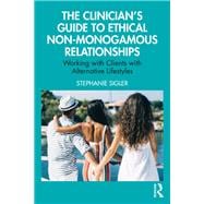 The Clinician's Guide to Ethical Non-Monogamous Relationships