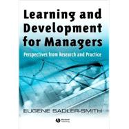 Learning and Development for Managers Perspectives from Research and Practice