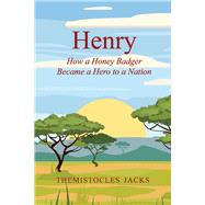 Henry How a Honey Badger Became a Hero to a Nation