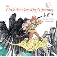 Little Monkey King's Journey Retold in English and Chinese