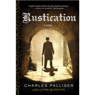 Rustication A Novel
