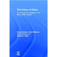 The Colour of Class: The Educational Strategies of the Black Middle Classes