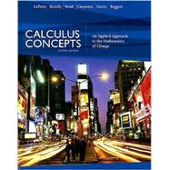 Calculus Concepts : An Applied Approach to the Mathematics of Change