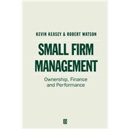 Small Firm Management Ownership, Finance and Performance