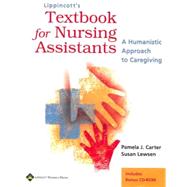 Lippincott's Textbook for Nursing Assistants A Humanistic Approach to Caregiving