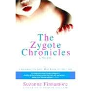 The Zygote Chronicles A Novel