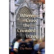 Where Cross The Crowded Ways