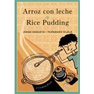 Arroz con leche/Rice Pudding Un poema para cocinar/A Cooking Poem