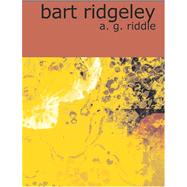 Bart Ridgeley : A Story of Northern Ohio