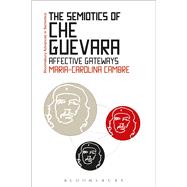 The Semiotics of Che Guevara Affective Gateways