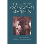 The Selected Gwendolyn MacEwen New Edition