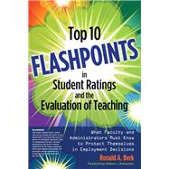 Top 10 Flashpoints in Student Ratings and the Evaluation of Teaching