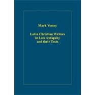 Latin Christian Writers in Late Antiquity And Their Texts
