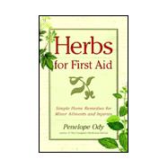 Herbs for First Aid: Simple Home Remedies for Minor Ailments and Injuries