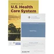Essentials of the U.S. Health Care System with Advantage Access and the Navigate 2 Scenario for Health Policy,9781284199819