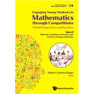 Engaging Young Students in Mathematics Through Competitions - World Perspectives and Practices
