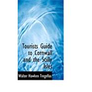 Tourists Guide to Cornwall and the Scilly Isles