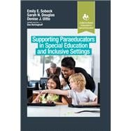Supporting Paraeducators in Special Education and Inclusive Settings
