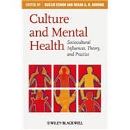 Culture and Mental Health Sociocultural Influences, Theory, and Practice