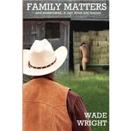 Family Matters : - and Sometimes, It Just Does Not Matter