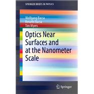 Optics Near Surfaces and at the Nanometer Scale