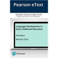 Language Development in Early Childhood Education, Enhanced Pearson eText -- Access Card