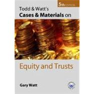 Todd and Watt's Cases and Materials on Equity and Trusts