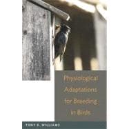 Physiological Adaptations for Breeding in Birds