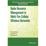 Radio Resource Management in Multi-Tier Cellular Wireless Networks