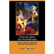 Song and Legend from the Middle Ages (Dodo Press)