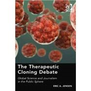 The Therapeutic Cloning Debate: Global Science and Journalism in the Public Sphere