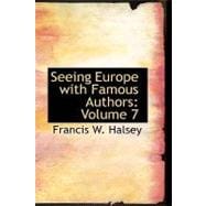 Seeing Europe with Famous Authors: Volume 7 : Italy: Sicily: and Greece (Part One)