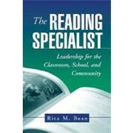 The Reading Specialist Leadership for the Classroom, School, and Community