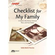 ABA/AARP Checklist for My Family A Guide to My History, Financial Plans and Final Wishes