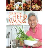 The Best of Chef Wan A Taste of Malaysia