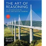 The Art of Reasoning: An Introduction to Logical and Critical Thinking