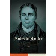 Andrew Fuller Model Pastor-Theologian