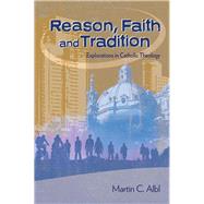Reason, Faith and Tradition