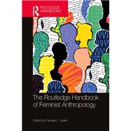The Routledge Handbook of Feminist Anthropology