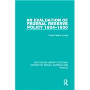 An Evaluation of Federal Reserve Policy 1924-1930