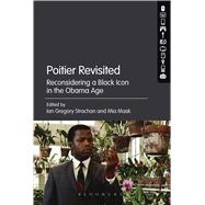Poitier Revisited Reconsidering a Black Icon in the Obama Age