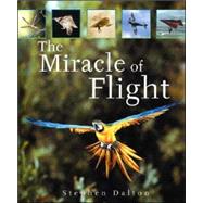 The Miracle of Flight