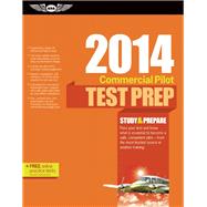 Commercial Pilot Test Prep 2014 Study & Prepare for the Commercial Airplane, Helicopter, Gyroplane, Glider, Balloon, Airship and Military Competency FAA Knowledge Exams