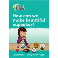 Collins Peapod Readers – Level 3 – How can we make beautiful cupcakes?