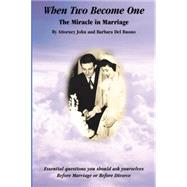 When Two Become One : The Miracle in Marriage