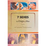 7 Sexes & the Origin of Man